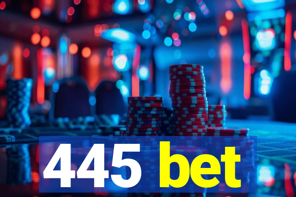 445 bet